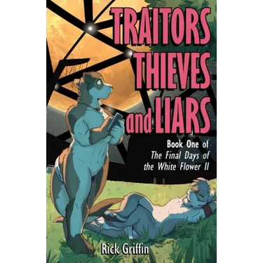 Traitors, Thieves and Liars