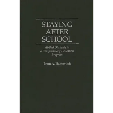 Staying After School: At-Risk Students in a Compensatory Education Program