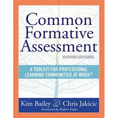 Common Formative Assessment: A Toolkit for Professional Learning Communities at Work(r) Second Edition(harness the Power of Common Formative Assessmen