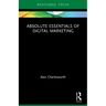 Absolute Essentials of Digital Marketing