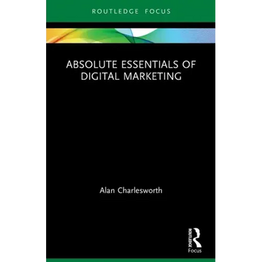 Absolute Essentials of Digital Marketing