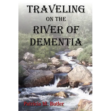 Traveling on the River of Dementia