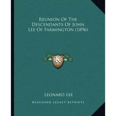 Reunion of the Descendants of John Lee of Farmington (1896)