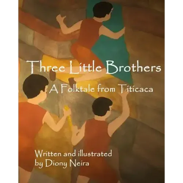 Three Little Brothers: A Folktale from Titicaca