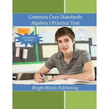Common Core Standards Algebra I Practice Tests