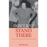 Don't Just Stand There: 105 Years of Wisdom from My Italian Grandmother