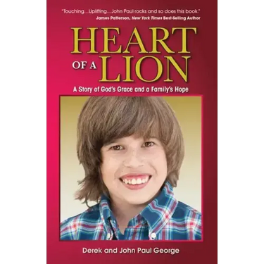 Heart of a Lion: A Story of God's Grace and a Family's Hope