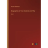Biographies of Two Hundred and Fifty: Vol. I