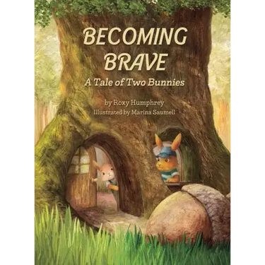 Becoming Brave: A Tale of Two Bunnies