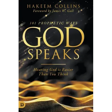 101 Prophetic Ways God Speaks: Hearing God is Easier than You Think