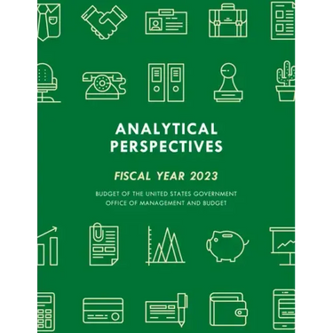 Analytical Perspectives: Budget of the United States Government Fiscal Year 2023