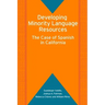 Developing Minority Language Resources: The Case of Spanish in California
