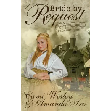 Bride by Request: Historical Western Christian Romance