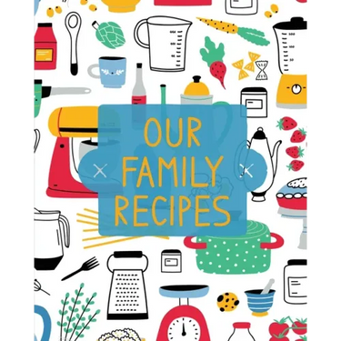 Our Family Recipes: Family Cookbook Recipe Journal, Keepsake Blank Recipe Book, Mom's Recipes, Personalized Recipe Book, Organizer For Fav