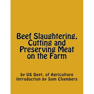 Beef Slaughtering, Cutting and Preserving Meat on the Farm