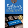 Distance Learning: Is it Right for You?: How it has changed, and what you can expect.