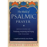 The Shield of Psalmic Prayer: Reflections on Translating, Interpreting, and Praying the Psalte
