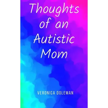 Thoughts of an Autistic Mom