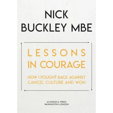 Lessons in Courage: How I Fought Back Against Cancel Culture and Won