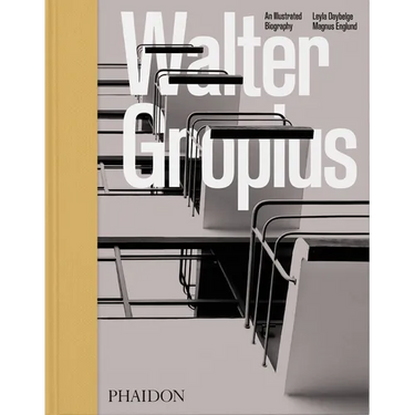 Walter Gropius: An Illustrated Biography