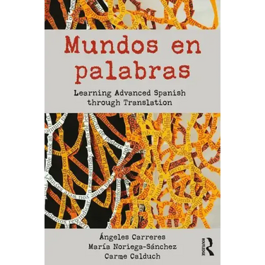 Mundos En Palabras: Learning Advanced Spanish Through Translation