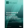 Assessment & Treatment of Addictions: New Tools for Old Problems