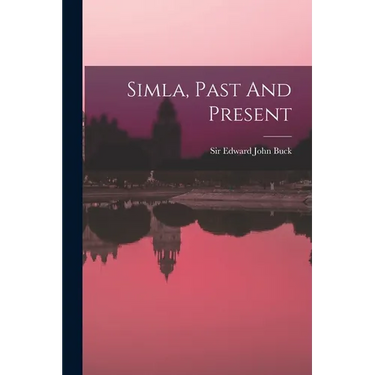Simla, Past And Present