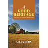 A Good Heritage: The Story of Lew and Mabel Hern