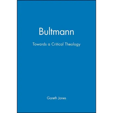Bultmann: Towards a Critical Theology