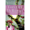 They Left Us Behind: The Story of a Young Girl's Family and the Struggle to Reach America