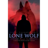 The Lone Wolf Collection - 5 Detective Novels in One Edition: The Lone Wolf, The False Faces, Alias The Lone Wolf, Red Masquerade & The Lone Wolf Retu