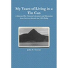 My Years of Living in a Tin Can