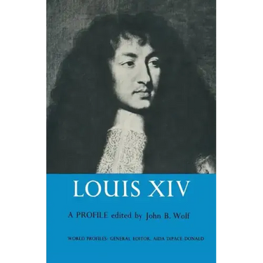 Louis XIV: A Profile