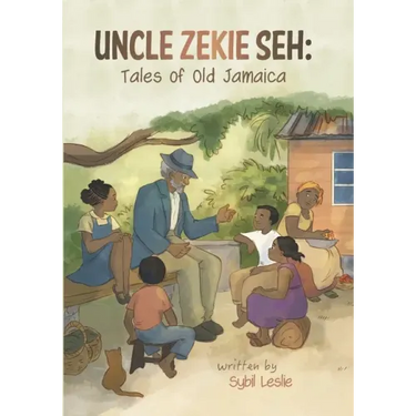 Uncle Zekie Seh: Tales of Old Jamaica