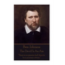 Ben Jonson - The Devil Is An Ass: "There is no greater hell than to be a prisoner of fear."