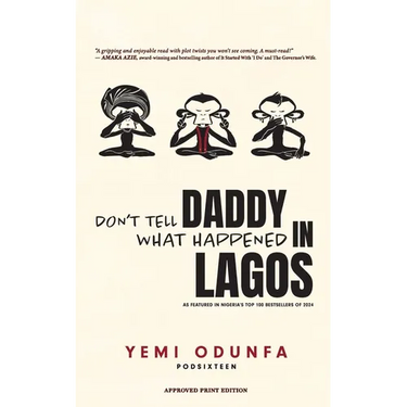 Don't Tell Daddy What Happened in Lagos