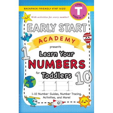 Early Start Academy, Learn Your Numbers for Toddlers: (Ages 3-4) 1-10 Number Guides, Number Tracing, Activities, and More! (Backpack Friendly 6"x9" Si