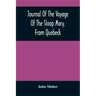 Journal Of The Voyage Of The Sloop Mary, From Quebeck: Together With An Account Of Her Wreck Off Montauk Point, L.I., Anno 1701