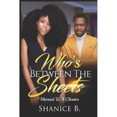 Who's Between The Sheets: Married To A Cheater