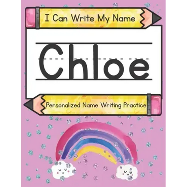 I Can Write My Name: Chloe: Personalized Name Writing Practice