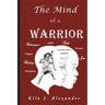 The Mind of a WARRIOR