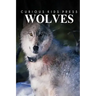 Wolves - Curious Kids Press