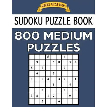 Sudoku Puzzle Book, 800 MEDIUM Puzzles: Single Difficulty Level For No Wasted Puzzles