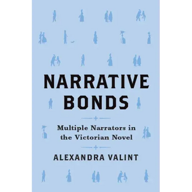 Narrative Bonds: Multiple Narrators in the Victorian Novel
