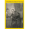 A Handbook of Moral Theology