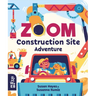 Zoom: Construction Site Adventure