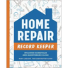 Home Repair Record Keeper: Includes Schedules and Maintenance Logs