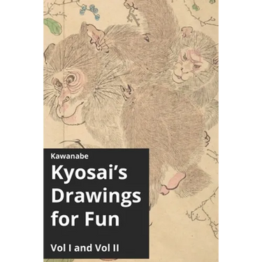 Kawanabe Kyosai's Drawings for Fun Vol I and II
