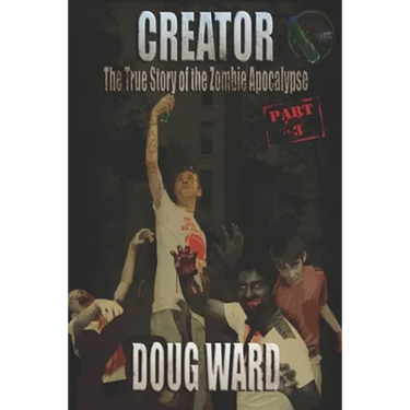 Creator; The True Story of the Zombie Apocalypse