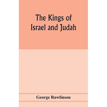 The Kings of Israel and Judah